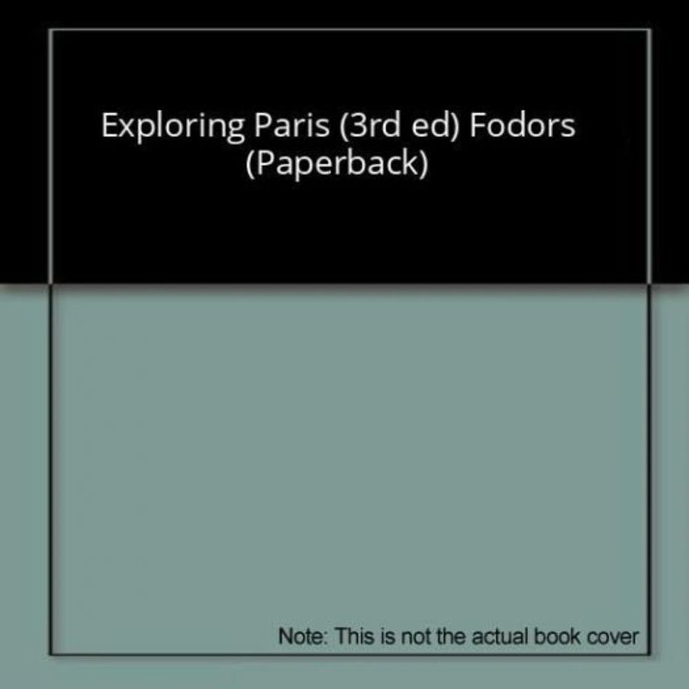 Exploring Paris (3rd ed) Fodors (Paperback)